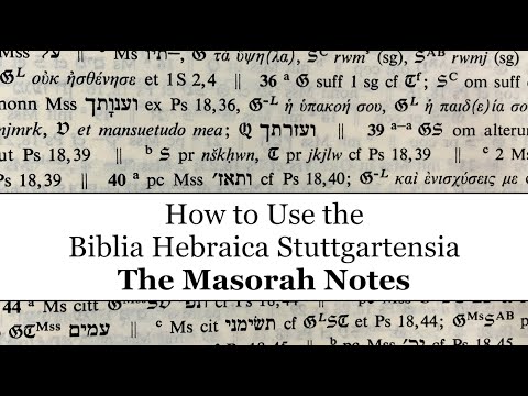 How to Use the Biblia Hebraica Stuttgartensia: Part 2, the Masorah Notes