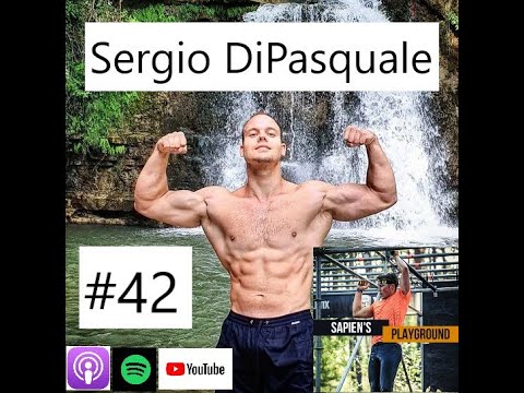 #42 - Sergio DiPasquale - Competition Review and How He Became an Endurance - Calisthenics Beast