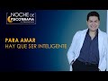 PARA AMAR HAY QUE SER INTELIGENTE - Psicólogo Fernando Leiva (Programa de contenido psicológico)
