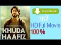 How To Download Khuda Haafiz Full Movie In Hindi Khuda Haafiz Movie Kaise Download Kare