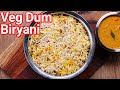 Veg Dum Hyderabadi Biriyani Recipe Tips Tricks To Make Non Sticky Rice Dum Layered Cooking