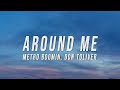 Metro Boomin Don Toliver Around Me Sincerely Lue Remix Lyrics
