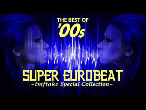 [EUROBEAT] BEST OF '00S SUPER EUROBEAT "Oretoku" Mix(2005-2009) by tmftake