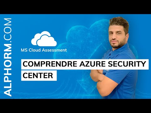 Comprendre Azure Security Center sous MS Cloud Assessment Vidéo Tuto