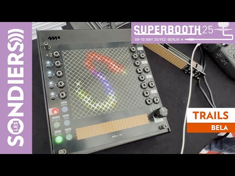 BELA TRAILS : un looper / pad XY eurorack surpuissant - SUPERBOOTH 2025