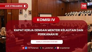 KOMISI IV DPR RI RAPAT KERJA DENGAN MENTERI KELAUTAN DAN PERIKANAN RI