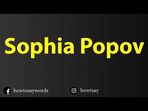 How To Pronounce Sophia Popov