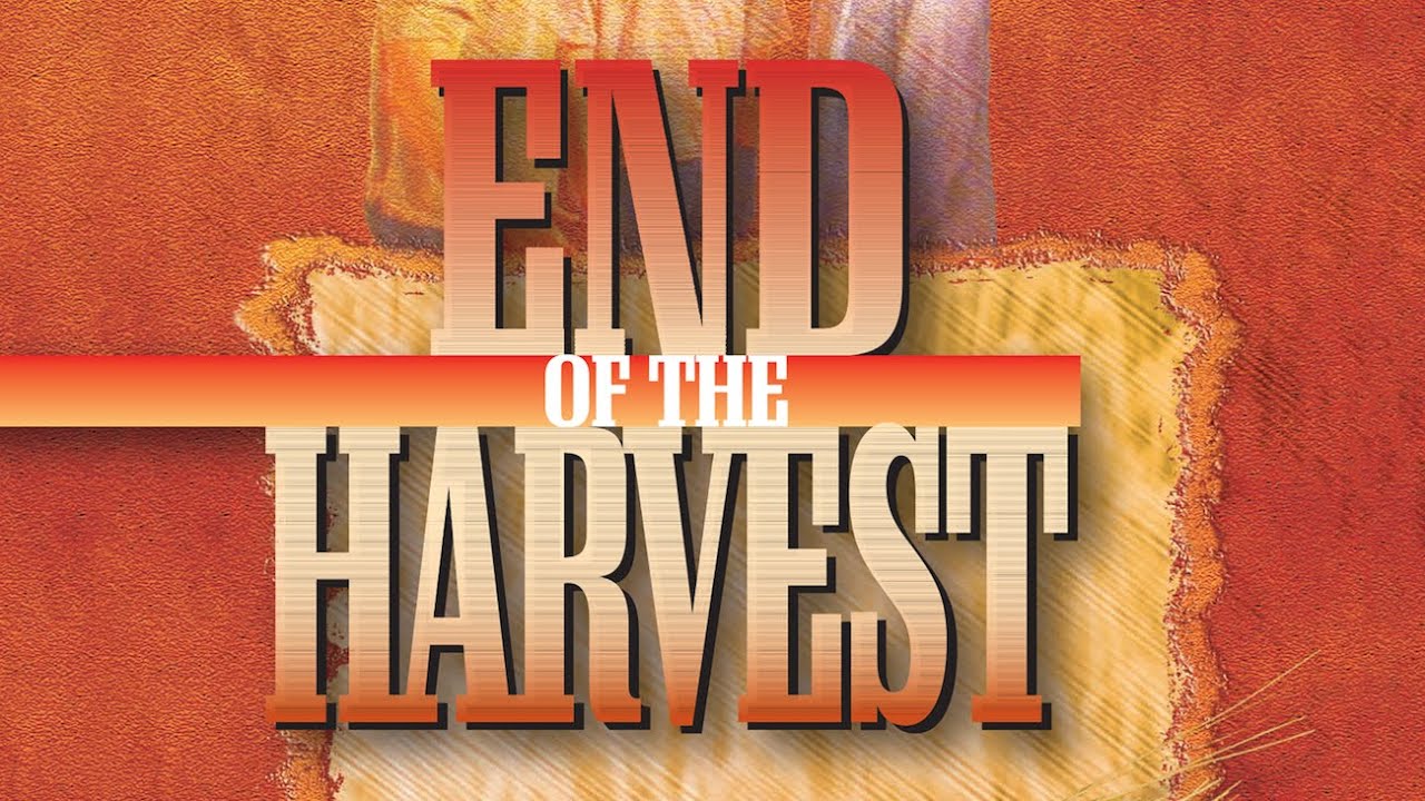 End of the Harvest