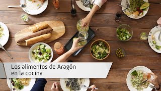 Los alimentos de Aragón en la cocina Los alimentos de Aragón en la cocina