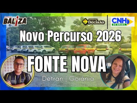 NOVO Percurso FONTE NOVA 2026 - DETRAN Goiânia CNH BRASIL