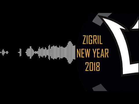 ZIGRIL - New Year 2018