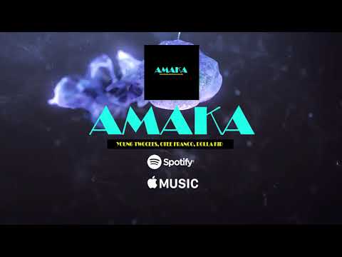 Young Twocees AMAKA ft Otee Franco, Dolla Kid (OFFICIAL AUDIO)