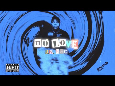 J.K. Mac - No Love [Official Visualizer]