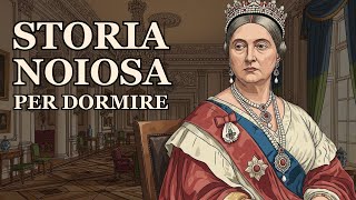 Addormentati ascoltando la storia completa della Regina Vittoria e la nascita dell’Impero Britannico