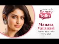 Beauty Talks With Manasa Varanasi Femina Miss India World 2020