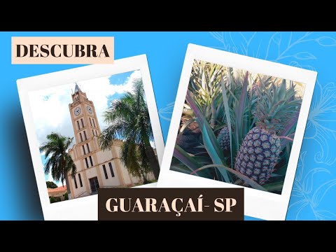 Conheça Guaraçaí - São Paulo