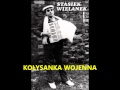 Stasiek Wielanek - "Kołysanka wojenna"