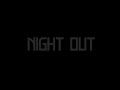 NIGHT OUT 2023 A Short Film