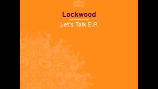 Lockwood - Let's Talk (Nils Penner Remix) | Dessous Recordings