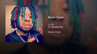 Dj Akademiks Lil AK   Blues Clues