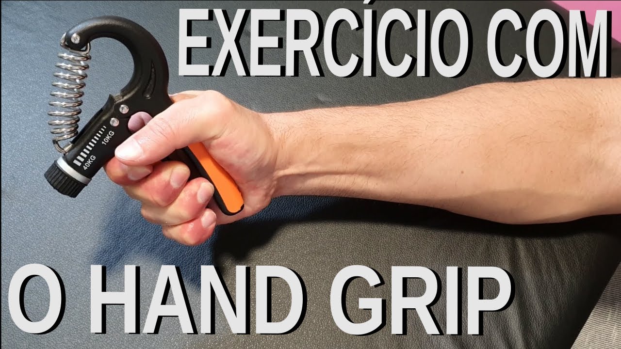 Exercícios para fortalecer a mão utilizando o Hand Grip