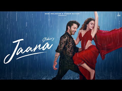 Jaana - Stebin Ben ft. Kamya Chaudhary | Jaani | Arvindr Khaira | Hunny Bunny | Desi Melodies