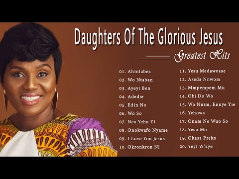Best Songs Of Daughters of the Glorious Jesus || Top Songs Of Daughters of the Glorious Jesus 2022
