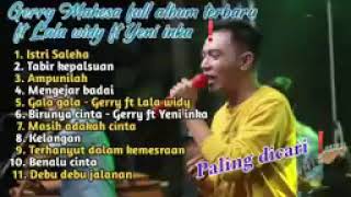 Download lagu Gerry Mahesa full album terbaru || istri Saleha, ampinilah, kelangan || Best album 2022❗❗ mp3 Download lagu Gerry Mahesa full album terbaru || istri Saleha, ampinilah, kelangan || Best album 2022❗❗ mp3