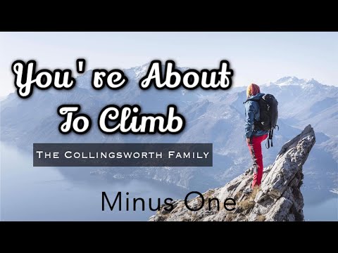 You're About To Climb || The Collingsworth Family | Minus One | Accompaniment | Instrumental|Karaoke