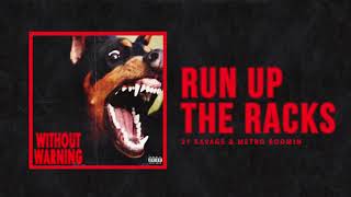 21 Savage, Metro Boomin - Run Up The Racks [official audio]