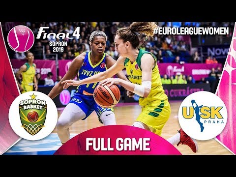 Sopron Basket v ZVVZ USK Praha - Full Game - 3rd Place Game - EuroLeague Women 2019 FINAL FOUR 2019