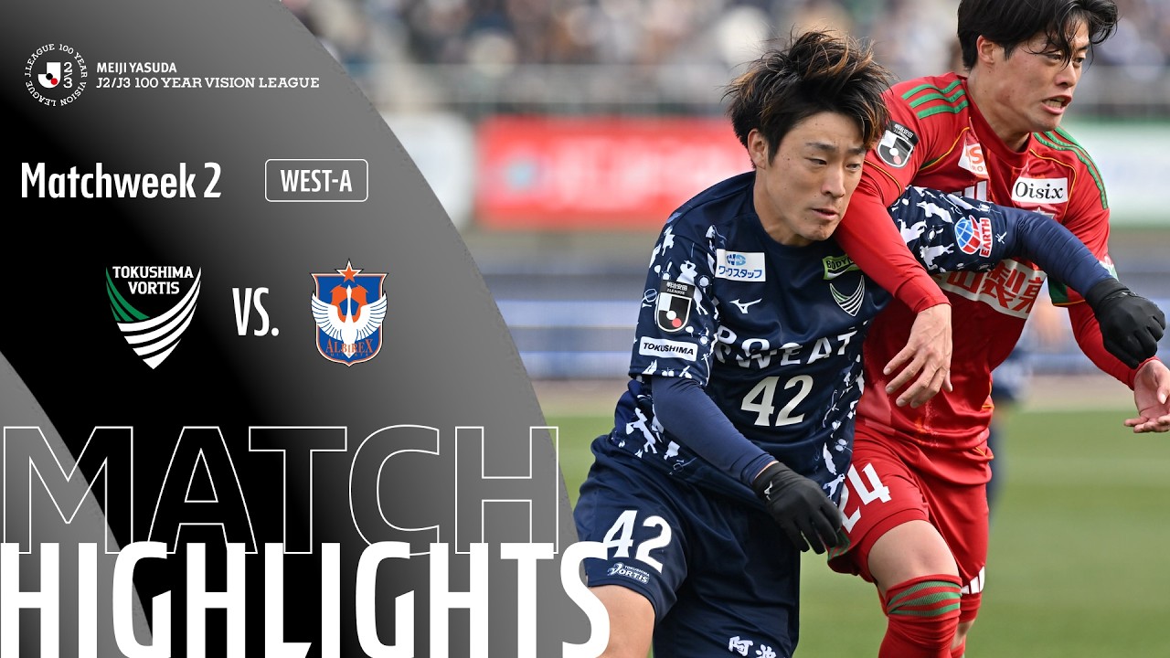 Tokushima Vortis vs Albirex Niigata Highlights