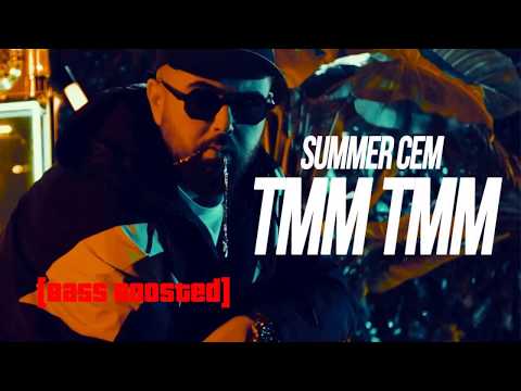 Summer Cem-`TMM TMM` (Bass Boosted)