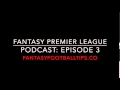 Fantasy Premier League Podcast Pre Season ...
