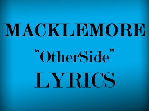OtherSide Lyrics - Macklemore