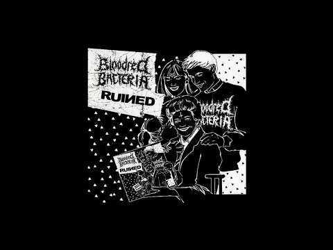 Bloodred Bacteria / Ruined - Split Ep - Bloodred Bacteria