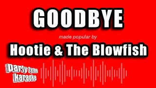 Hootie &amp; The Blowfish - Goodbye (Karaoke Version)