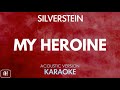 Silverstein - My Heroine (Karaoke/Acoustic Version)