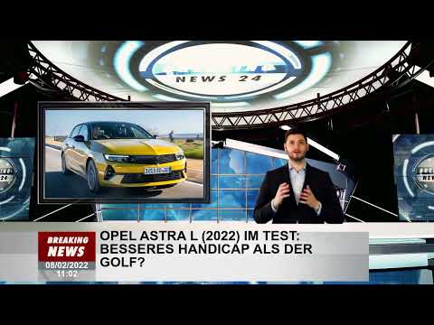 Opel Astra L (2022) im Test: Besser als ein Golf von Hand?