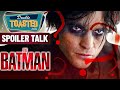 THE BATMAN - SPOILER TALK | Double Toasted