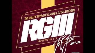 The Valley Boyz (Gucci Mane &amp; OJ da Juiceman) - RGIII [Prod. By C4]
