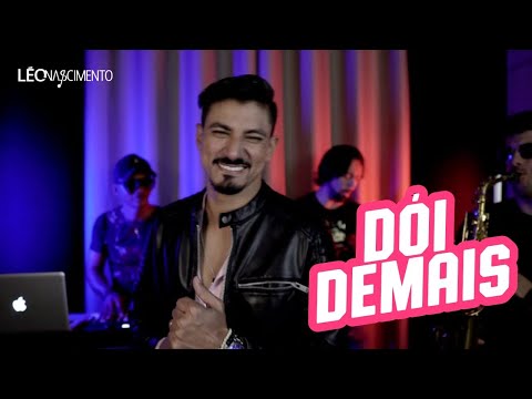 Dói Demais - Léo Nascimento (Clip Oficial)
