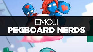 [LYRICS] Pegboard Nerds - Emoji