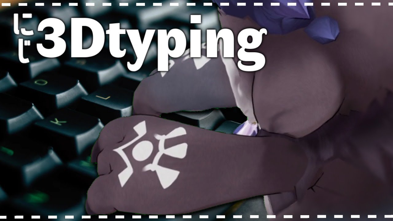 【typing】にじ3Dでまったりタイピング【でびでび・でびる/にじさんじ】