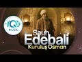 Kurulus Osman : Şayh Edebali (Complete Version) | Sufism Soft Music | Q Music