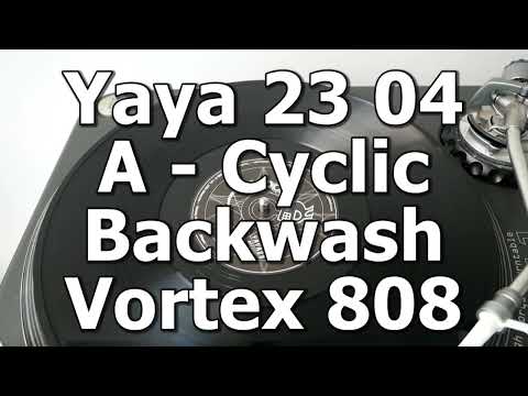 Yaya 23 04 - A - Cyclic Backwash - Vortex 808