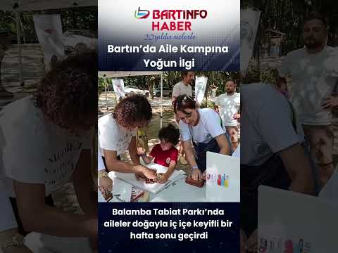 Bartın’da Aile Kampına Yoğun İlgi #bartın #news #haber