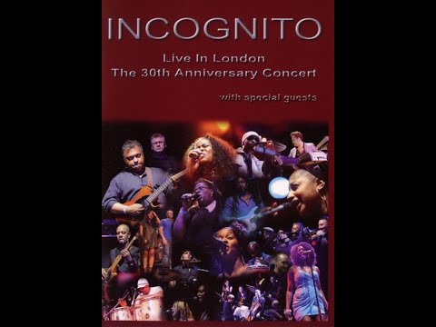 Incognito -  Talking Loud -  Live in London