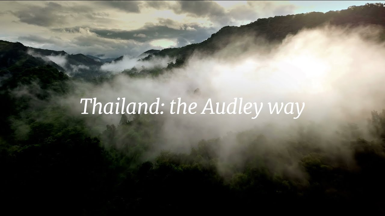 Thailand: the Audley way