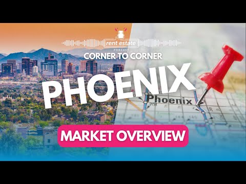 Phoenix Real Estate Market | Rent Estate™ Podcast - Ep. 20 "Corner to Corner" w/ Nathaniel Greene